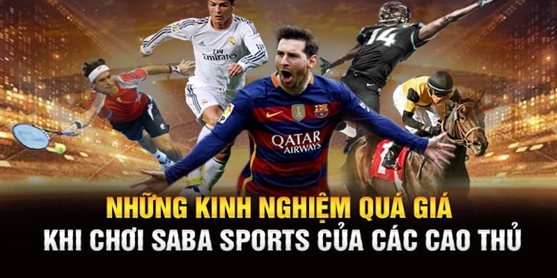 Kinh nghiệm chơi tại sảnh thể thao Saba dễ thắng